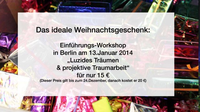 Das ideale Weihnachtsgeschenk: Der Einführungs-Workshop “Luzides Träumen und projektive Traumarbeit” in Berlin oder auch online!